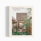 Gestalten The House of Green